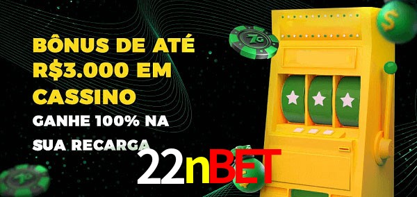 22nbet melhor bônus de depósito